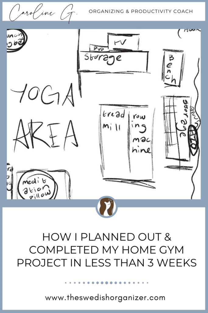 Pinnable - How I Planned Out & Completed My Home Gym Project in Less Than 3 Weeks | The Swedish Organizer