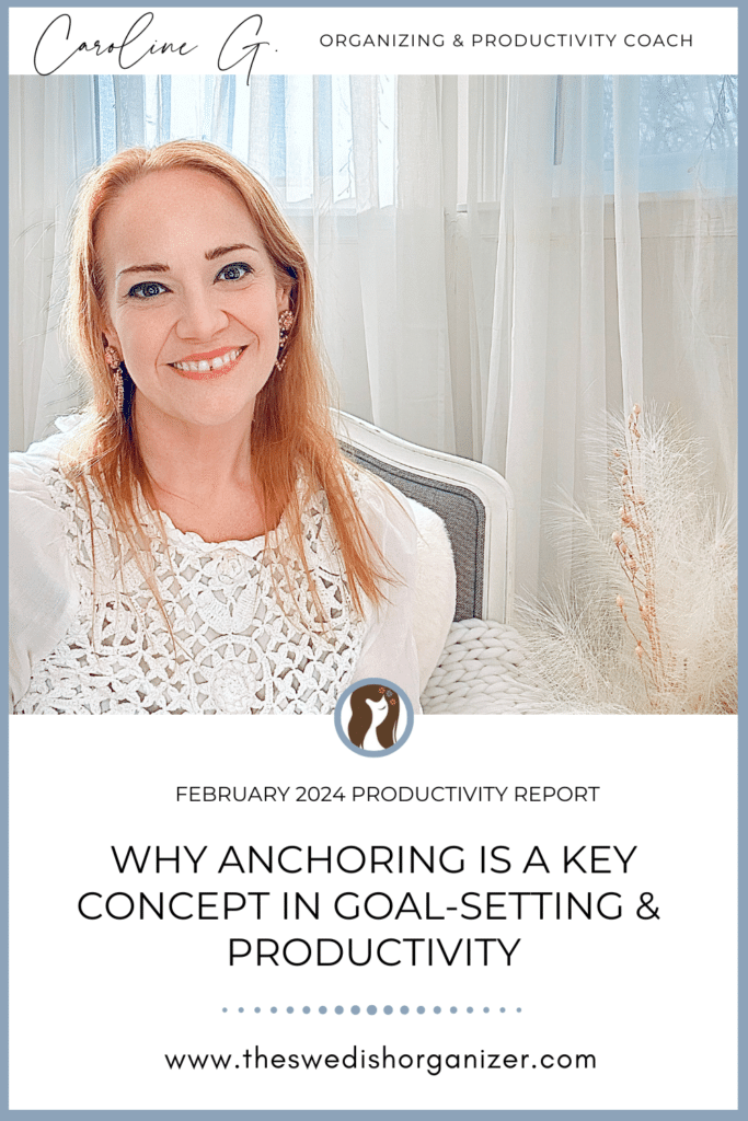 Why Anchoring is an Important Concept in Goal-Setting and Productivity | February 2024 Productivity Report | The Swedish Organizer
